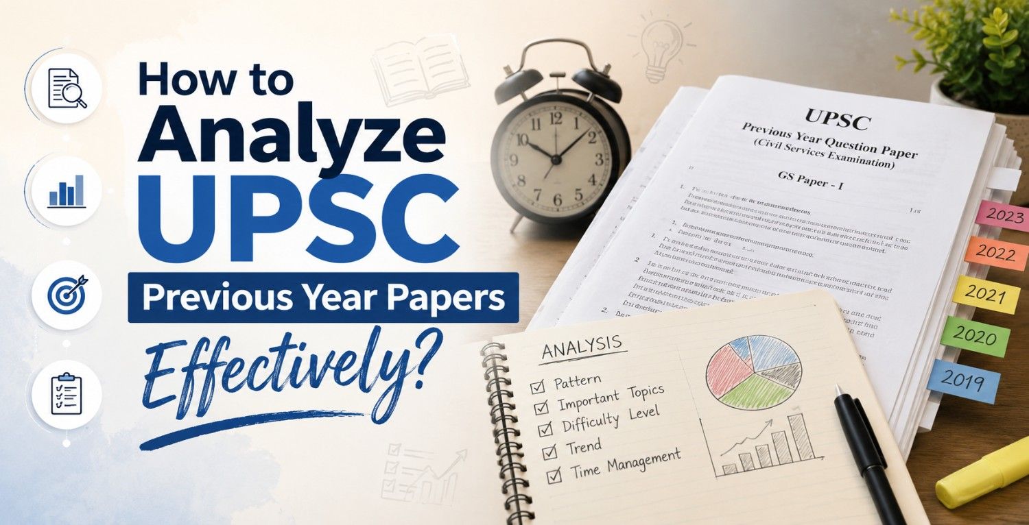 How to Analyze UPSC Previous Year Papers [5 Effective Tips]